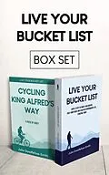 E-Book (epub) Live Your Bucket List and Cycling King Alfred's Way box set von Julia Goodfellow-Smith