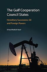 E-Book (epub) The Gulf Cooperation Council States von Yousef Khalifa Al-Yousef