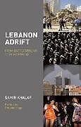 Couverture cartonnée Lebanon Adrift de Samir Khalaf