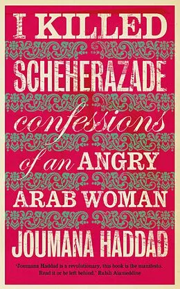 E-Book (epub) I Killed Scheherazade von Joumana Haddad
