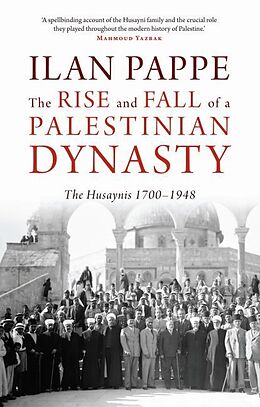 Couverture cartonnée The Rise and Fall of a Palestinian Dynasty de Ilan Pappe