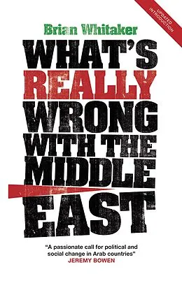 E-Book (epub) What's Really Wrong with the Middle East von Brian Whitaker