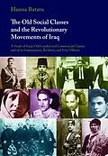 E-Book (epub) The Old Social Classes and the Revolutionary Movements of Iraq von Hanna Batatu