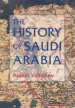 E-Book (epub) The History of Saudi Arabia von Alexei Vassiliev