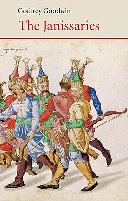 eBook (epub) The Janissaries de Godfrey Goodwin