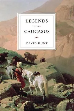 E-Book (epub) Legends of the Caucasus von David Hunt