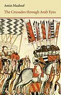 E-Book (epub) The Crusades Through Arab Eyes von Amin Maalouf