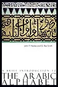 E-Book (epub) A Brief Introduction to The Arabic Alphabet von John F. Healey, G. Rex Smith