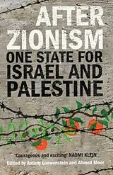 Kartonierter Einband After Zionism von Antony; Moor, Ahmed Loewenstein