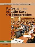 E-Book (epub) Reform in the Middle East Oil Monarchies von Anoushiravan Ehteshami