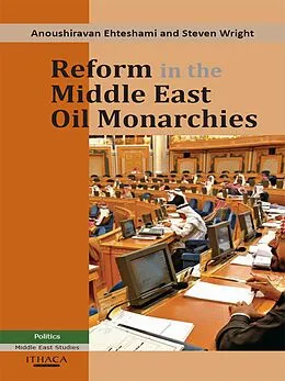 E-Book (epub) Reform in the Middle East Oil Monarchies von Anoushiravan Ehteshami