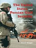 E-Book (epub) The United States and Persian Gulf Security, The von Steven Wright