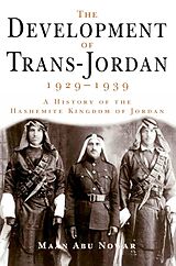 eBook (epub) The Development of Trans-Jordan 1929-1939, The de Maan Abu Nowar