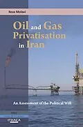 E-Book (epub) Oil and Gas Privatization in Iran von Reza Molavi