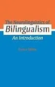 The Neurolinguistics of Bilingualism