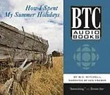 Audio CD (CD/SACD) How I Spent My Summer Holidays von W O Mitchell