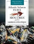 Couverture cartonnée Atlantic Salmon Flies / Mouches pour le saumon atlantique de Jacques Heroux
