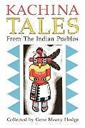 Couverture cartonnée Kachina Tales from the Indian Pueblos de Gene Hodge