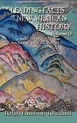 The Leading Facts of New Mexican History, Vol. II (Hardcover)