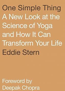 Livre Relié One Simple Thing: A New Look at the Science of Yoga de Eddie Stern