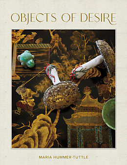 Livre Relié Objects of Desire de Maria Hummer-Tuttle