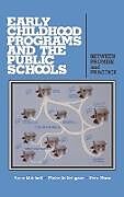 Livre Relié Early Childhood Programs and the Public Schools de Michelle Seligson, Fern Marx, Anne Mitchell