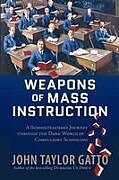 Kartonierter Einband Weapons of Mass Instruction von John Taylor Gatto