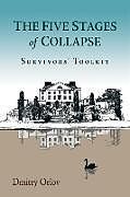 Couverture cartonnée The Five Stages of Collapse de Dmitry Orlov