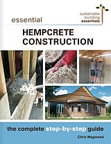 Couverture cartonnée Essential Hempcrete Construction de Chris Magwood