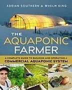 Kartonierter Einband The Aquaponic Farmer von Adrian Southern, Whelm King