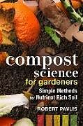 Couverture cartonnée Compost Science for Gardeners de Robert Pavlis