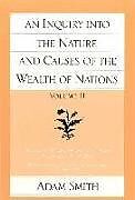 An Inquiry Into the Nature and Causes of the Wealth of Nations (Vol. 2)