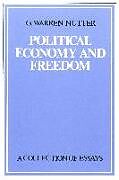 Livre Relié Political Economy and Freedom: A Collection of Essays de G. Warren Nutter