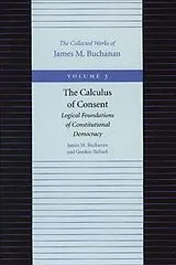 Kartonierter Einband The Calculus of Consent von James M Buchanan, Gordon Tullock