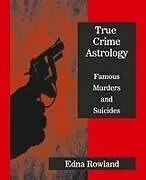 Kartonierter Einband True Crime Astrology von Edna Rowland