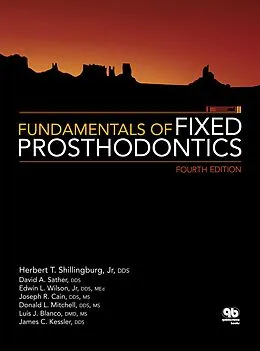 E-Book (epub) Fundamentals of Fixed Prosthodontics von Herbert T. Shillingburg Jr, David A. Sather, Edwin L. Wilson Jr