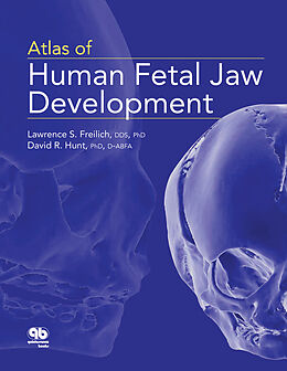 eBook (epub) Atlas of Human Fetal Jaw Development de Lawrence Freilich, David Hunt