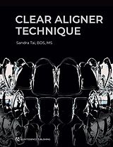 eBook (epub) Clear Aligner Technique de Sandra Tai