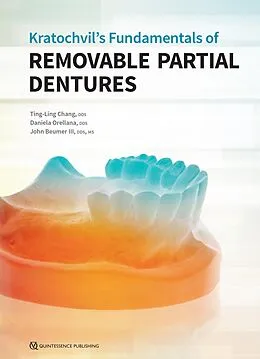 E-Book (epub) Kratochvil's Fundamentals of Removable Partial Dentures von Ting-Ling Chang, Daniela Orellana, John Beumer III