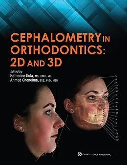 E-Book (epub) Cephalometry in Orthodontics von Katherine Kula, Ahmed Ghoneima