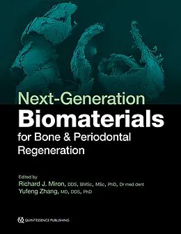 E-Book (pdf) Next-Generation Biomaterials for Bone &amp; Periodontal Regeneration von Richard J. Miron, Yufeng Zhang
