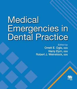 E-Book (pdf) Medical Emergencies in Dental Practice von Orrett E. Ogle, Harry Dym, Robert J. Weinstock