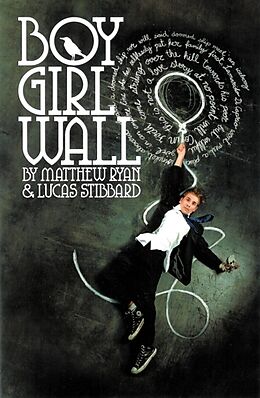 Kartonierter Einband boy girl wall von Matthew Ryan, Lucas Stibbard