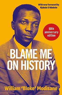 eBook (epub) Blame Me on History de Willam 'Bloke' Modisane