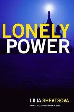 E-Book (epub) Lonely Power von Lilia Shevtsova