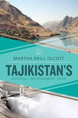 E-Book (pdf) Tajikistan's Difficult Development Path von Martha Brill Olcott