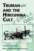 E-Book (pdf) Truman and the Hiroshima Cult von Robert P. Newman
