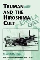 E-Book (pdf) Truman and the Hiroshima Cult von Robert P. Newman