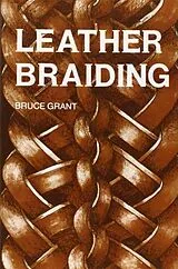 Kartonierter Einband Leather Braiding von Bruce Grant