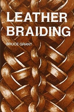 Couverture cartonnée Leather Braiding de Bruce Grant